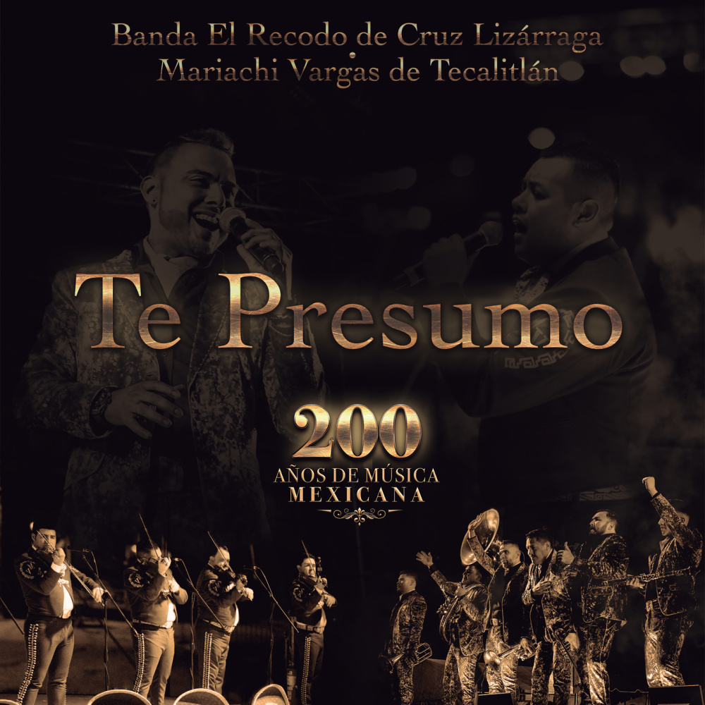 Te Presumo (200 Años De Música Mexicana)