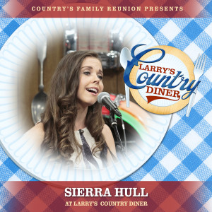 Country's Family Reunion的專輯Sierra Hull at Larry's Country Diner (Live / Vol. 1)