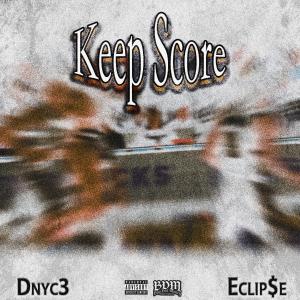 Dnyc3的專輯Keep Score (feat. Eclip$e)