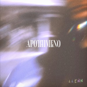 Llenn的專輯Apothimeno (Explicit)