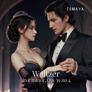 Listen to Waltzer in e minor, Op. 39 no 4 song with lyrics from ismaya