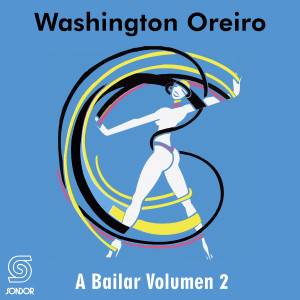 Washington Oreiro y Su Orquesta的專輯A Bailar Volumen 2