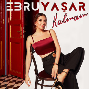 ดาวน์โหลดและฟังเพลง Kalmam พร้อมเนื้อเพลงจาก Ebru Yaşar