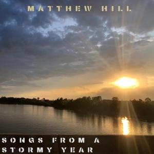 Matthew Hill的專輯Songs From A Stormy Year