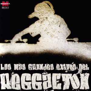 Banda Reggaeton的專輯Los Mas Grandes Éxitos Del Reggaeton