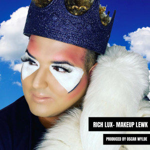收聽RICH LUX的Makeup Lewk歌詞歌曲