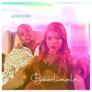 Listen to Bazolimala song with lyrics from Kid Tini