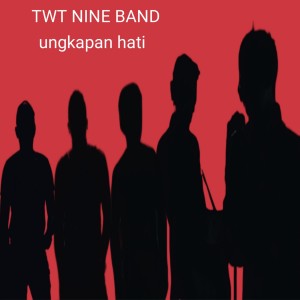 Album Ungkapan Hati oleh TWT NINE BAND