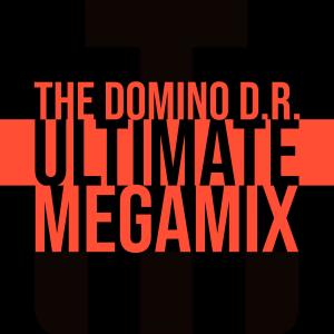 ดาวน์โหลดและฟังเพลง Ultimate Megamix พร้อมเนื้อเพลงจาก The Domino D.R.