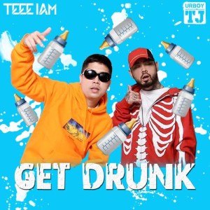 Album Get Drunk from Teee IAM