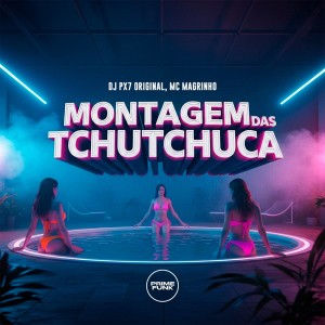 收听DJ Px7 Original的Montagem Das Tchutchuca (Explicit)歌词歌曲