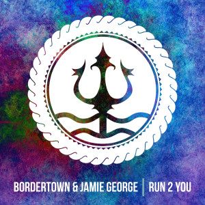 Bordertown的專輯Run 2 You - Single