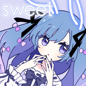 Album sweet (feat. Idiot Pop & hajimepop) from Novaurelia