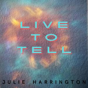Album Live To Tell oleh Julie Harrington