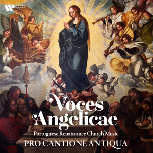 Pro Cantione Antiqua的專輯Voces angelicae. Portuguese Renaissance Church Music