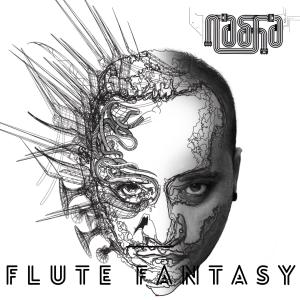 收聽Nasha的Flute Fantasy (Extended Mix)歌詞歌曲
