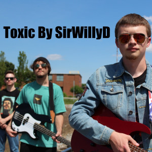 Listen to Toxic song with lyrics from SirWillyD