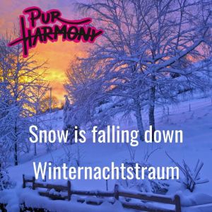 Listen to Snow Is Falling Down song with lyrics from Pur Harmony