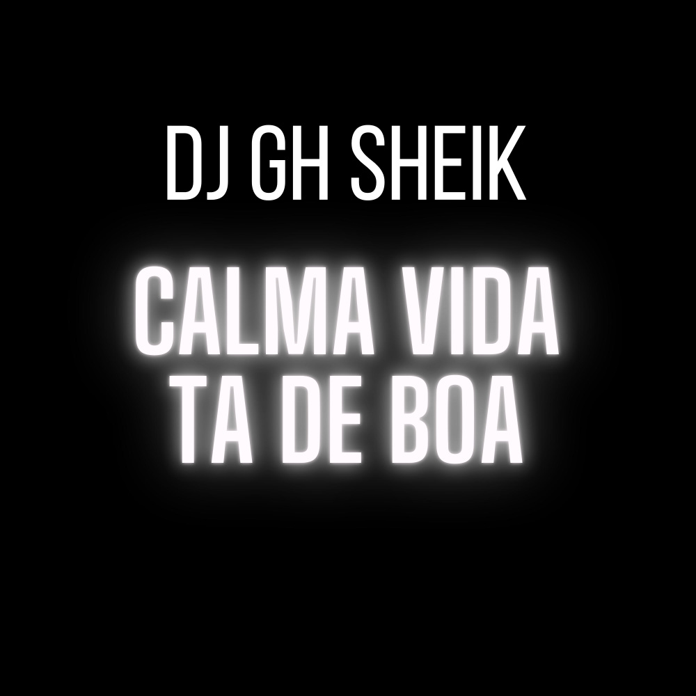 CALMA VIDA TA DE BOA (Explicit)