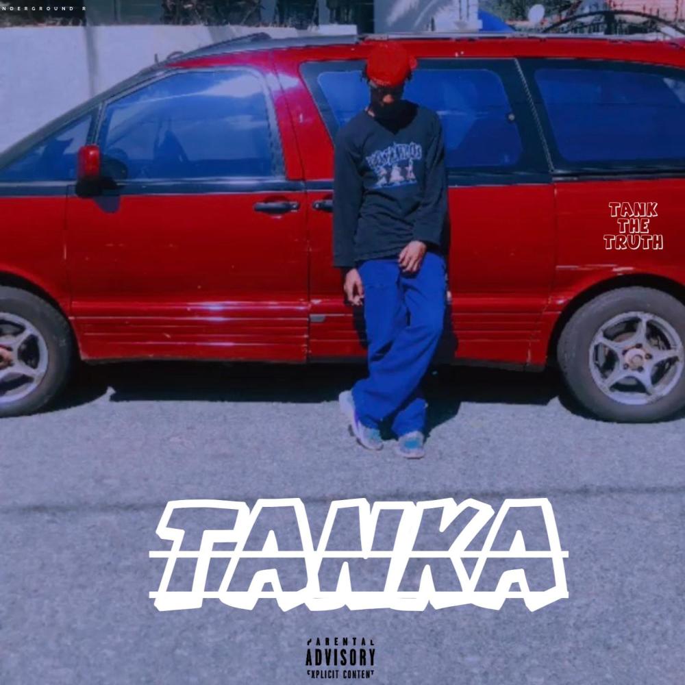 Tanka (feat. Tank The Truth) (Explicit)