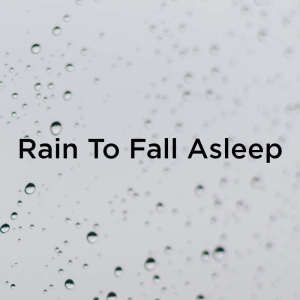 收听Rain Sounds的Cosy Rain歌词歌曲