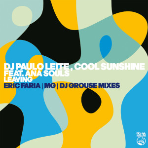Dengarkan lagu Leaving (feat. Ana Souls) (Miguel Graca Mix) nyanyian DJ Paulo Leite dengan lirik