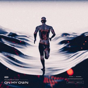 ดาวน์โหลดและฟังเพลง On My Own พร้อมเนื้อเพลงจาก Kajacks