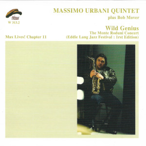 Album Max Lives! Chapter 11: Wild Genius (The Monte Roduni Concert) from Massimo Urbani Quintet