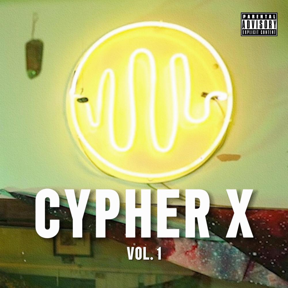 Cypher X -, Vol. 1 (feat. Pok37, Alex PB, Crohnik, Bujanda, Huizar ANM & Panda Gonzalez) (Explicit)
