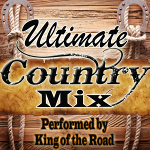 อัลบัม Ultimate Country Mix ศิลปิน King of the Road