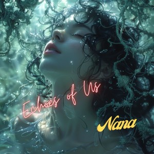Album Echoes of Us from NANA（欧美）