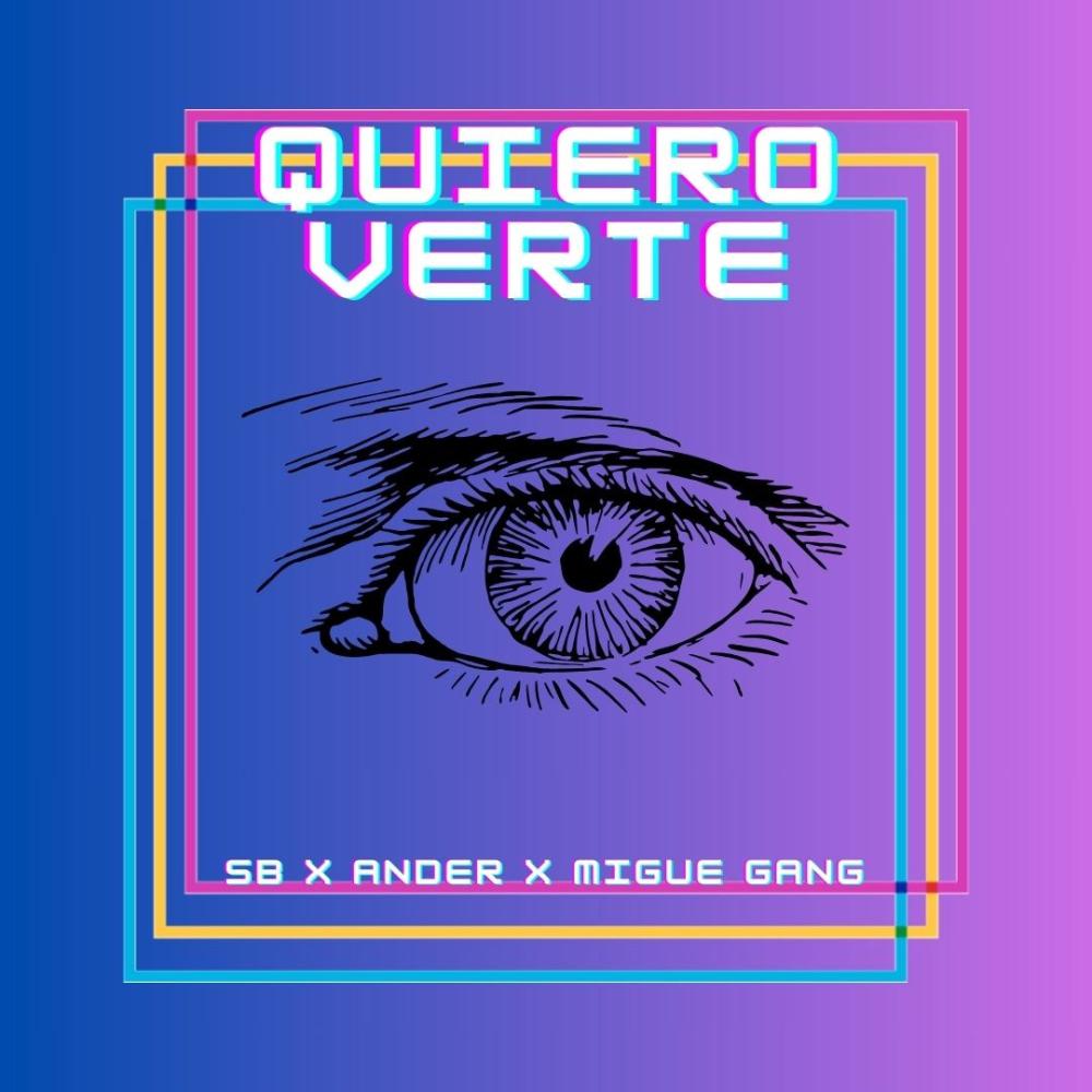 Quiero Verte (feat. Ander N.D.A & Migue Gang)