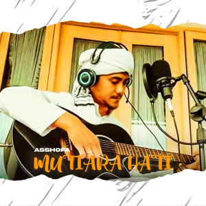 Listen to Mutiara Hati song with lyrics from Asshofa