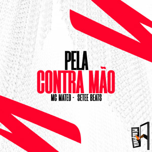 收聽MC Mateo的Pela Contra Mão歌詞歌曲