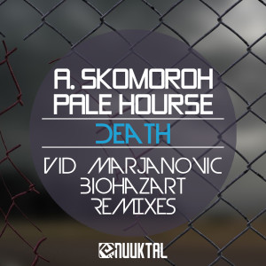 Listen to Death (Vid Marjanovic Remix) song with lyrics from A. SKOMOROH