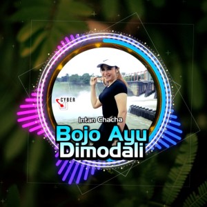 Bojo Ayu Dimodali (Remix) dari Intan Chacha