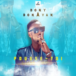 Listen to Pousse-toi song with lyrics from Dony Donavan
