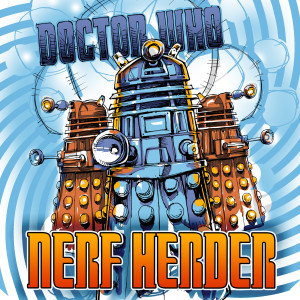 Dengarkan Doctor Who lagu dari Nerf Herder dengan lirik