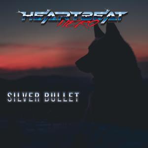 收听HeartBeatHero的Silver Bullet歌词歌曲