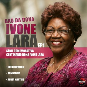 Baú da Dona Ivone Lara, EP. 1 dari Beth Carvalho