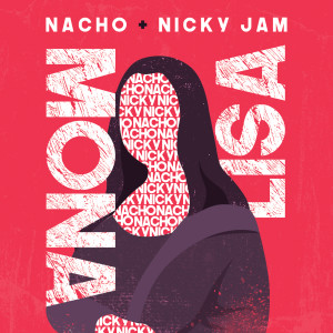 收聽Nacho的Mona Lisa歌詞歌曲