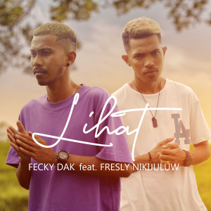 Dengarkan Lihat lagu dari Fecky Dak dengan lirik