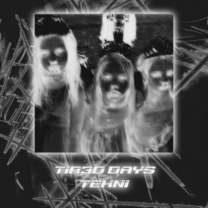 Album TEKNI from TIR3D DAYS