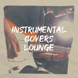 อัลบัม Instrumental Covers Lounge ศิลปิน Chillout Lounge