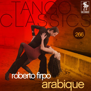 ดาวน์โหลดและฟังเพลง Arabique พร้อมเนื้อเพลงจาก Roberto Firpo