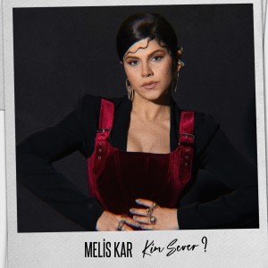Listen to Kim Sever song with lyrics from Melis Kar