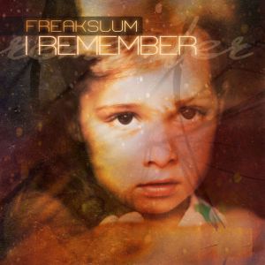 收听Freakslum的I Remember歌词歌曲