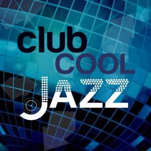 อัลบัม Club Cool Jazz ศิลปิน Jazz Club