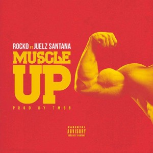 收聽Rocko的Muscle Up (Explicit)歌詞歌曲