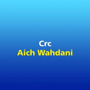 收听CRC的Aich Wahdani歌词歌曲